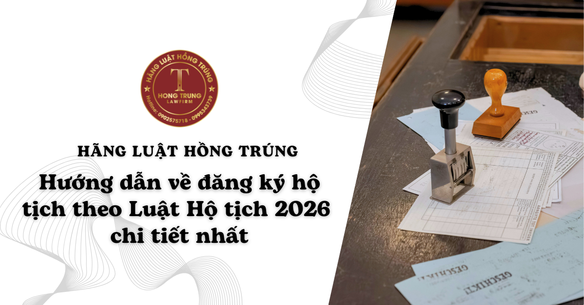 Hướng dẫn đăng ký hộ tịch theo Luật Hộ tịch 2026 chi tiết nhất