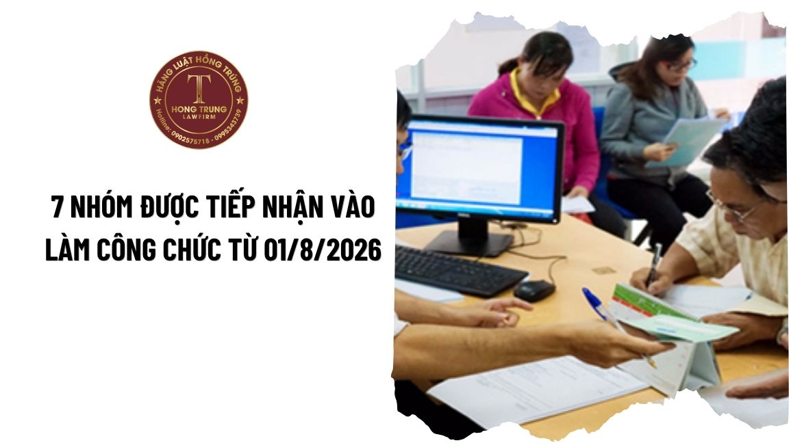 7 nhóm được tiếp nhận vào làm công chức từ 01/8/2026