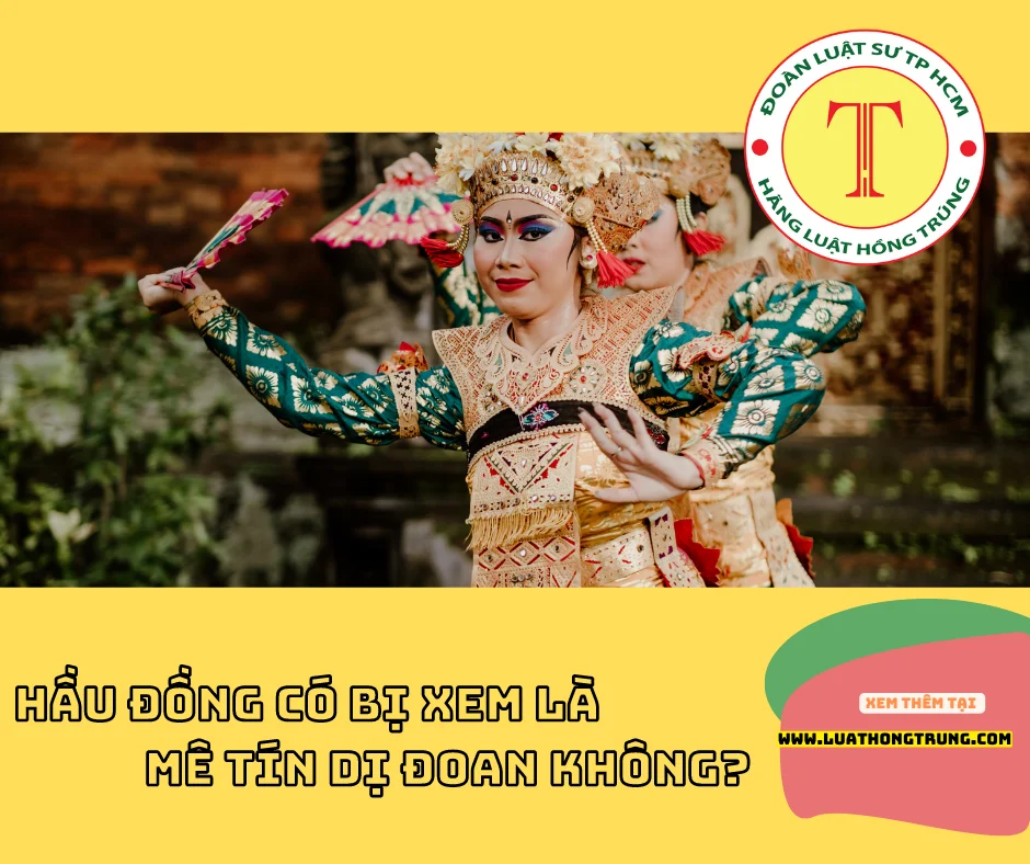 Hầu đồng có được xem là mê tín dị đoan?