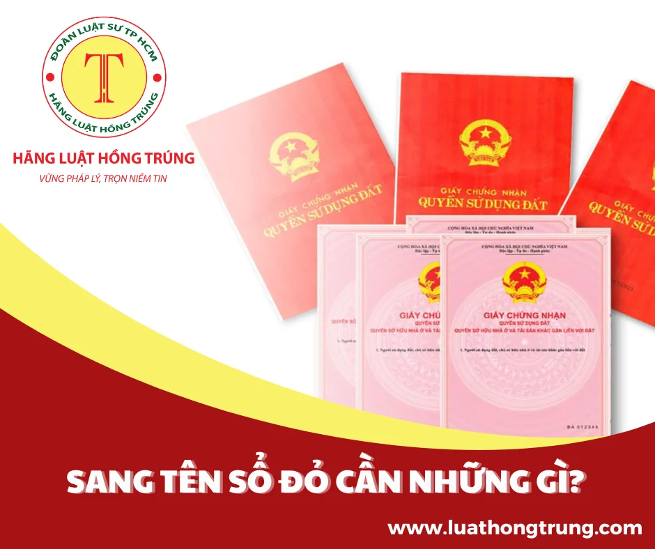 Sang tên sổ đỏ cần những gì?