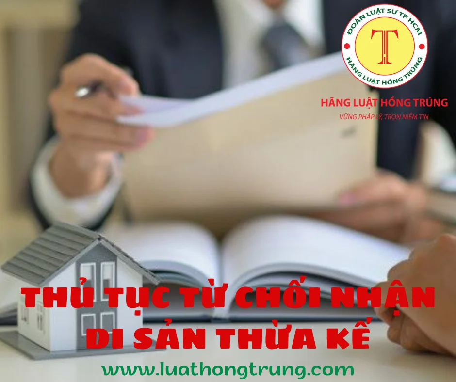 Thủ tục từ chối nhận di sản thừa kế