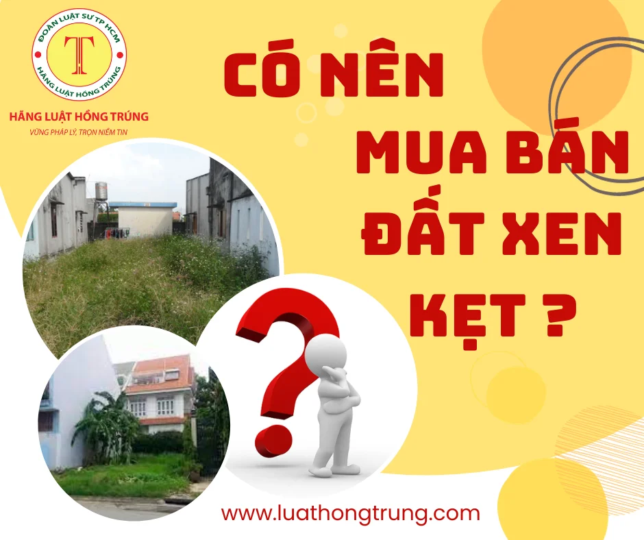 Đất xen kẹt là gì? Có nên mua bán, đầu tư đất xen kẹt?