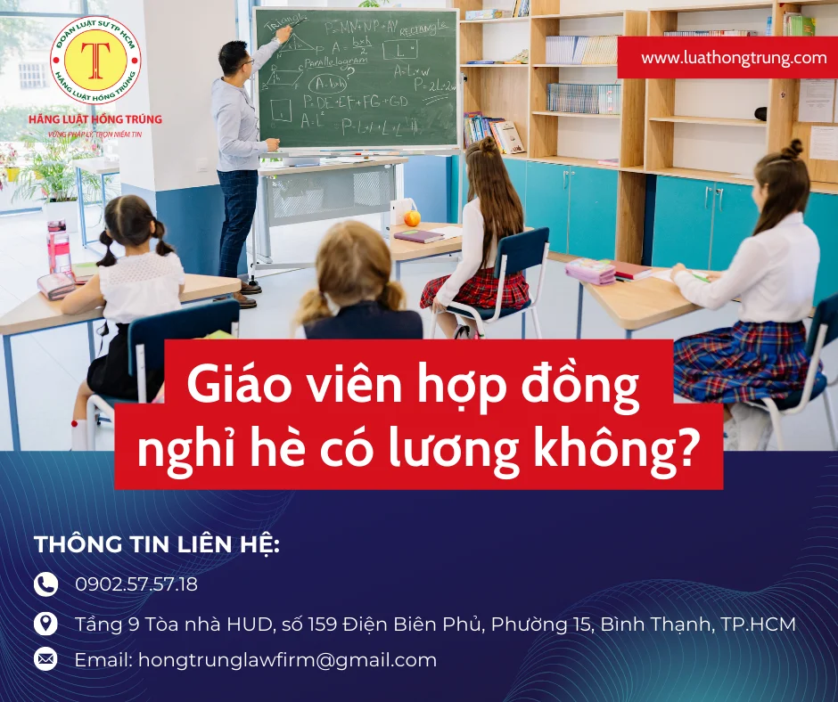 Giáo viên hợp đồng nghỉ hè có lương không?