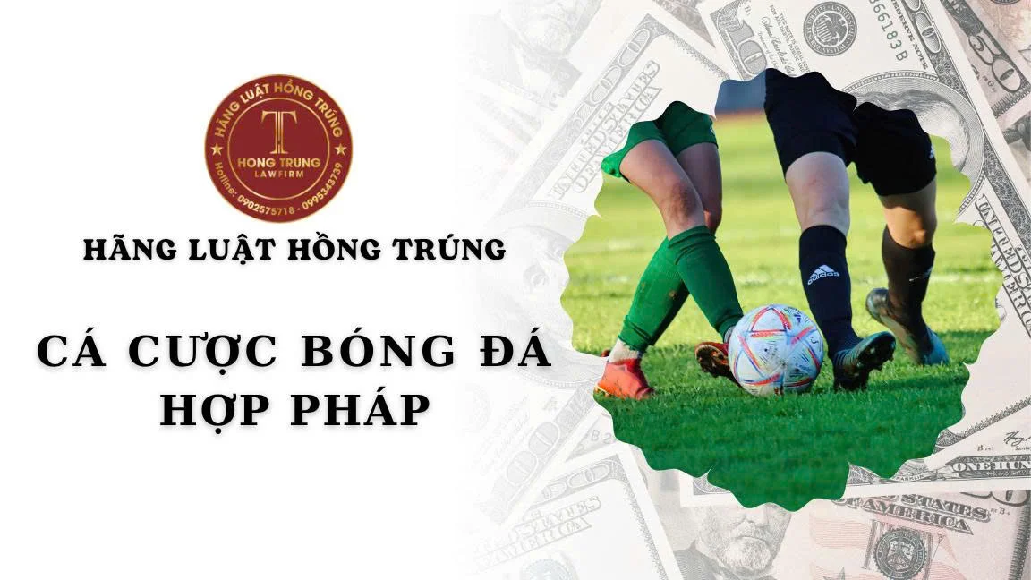 Thế nào là cá cược bóng đá hợp pháp?