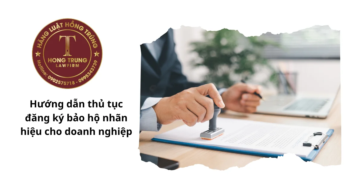Hướng dẫn thủ tục đăng ký bảo hộ nhãn hiệu cho doanh nghiệp